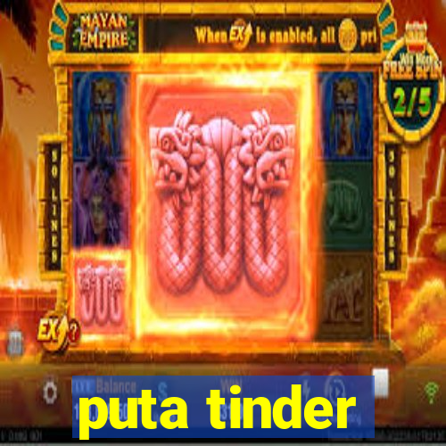 puta tinder